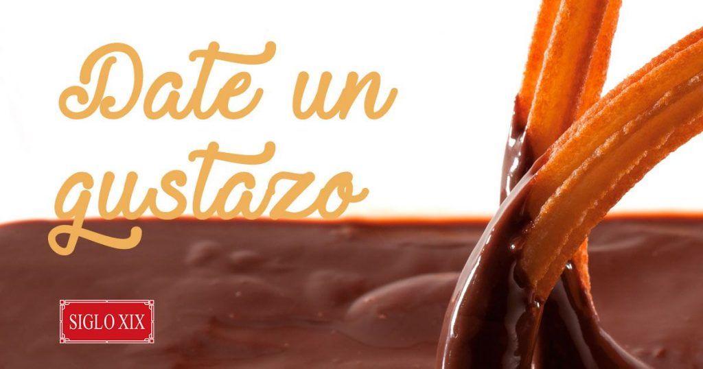 Date un gustazo en Churreria Siglo XIX